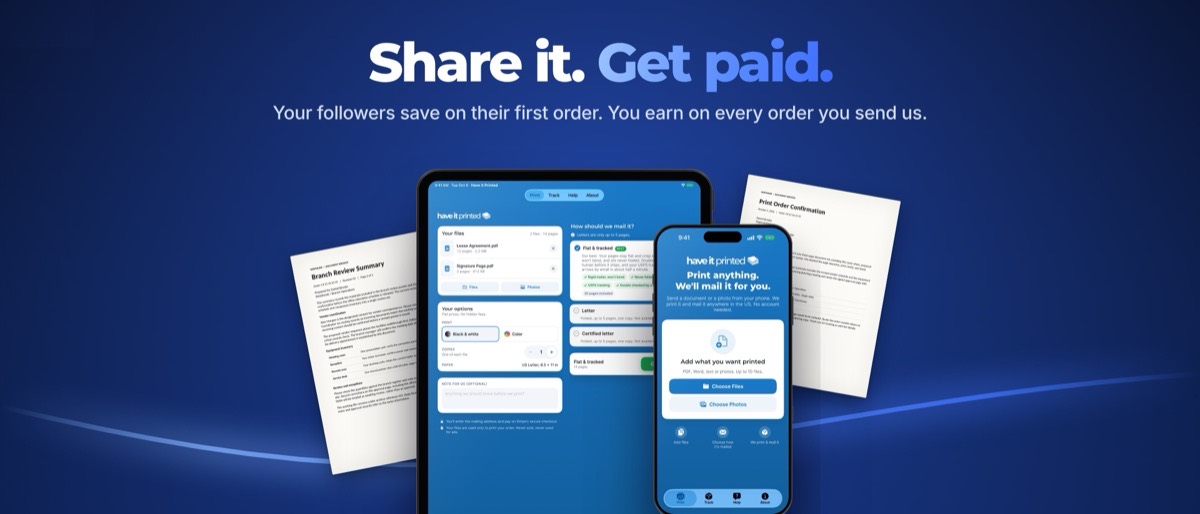Share it. Get paid. Your followers save on their first order. You earn on every order you send us.